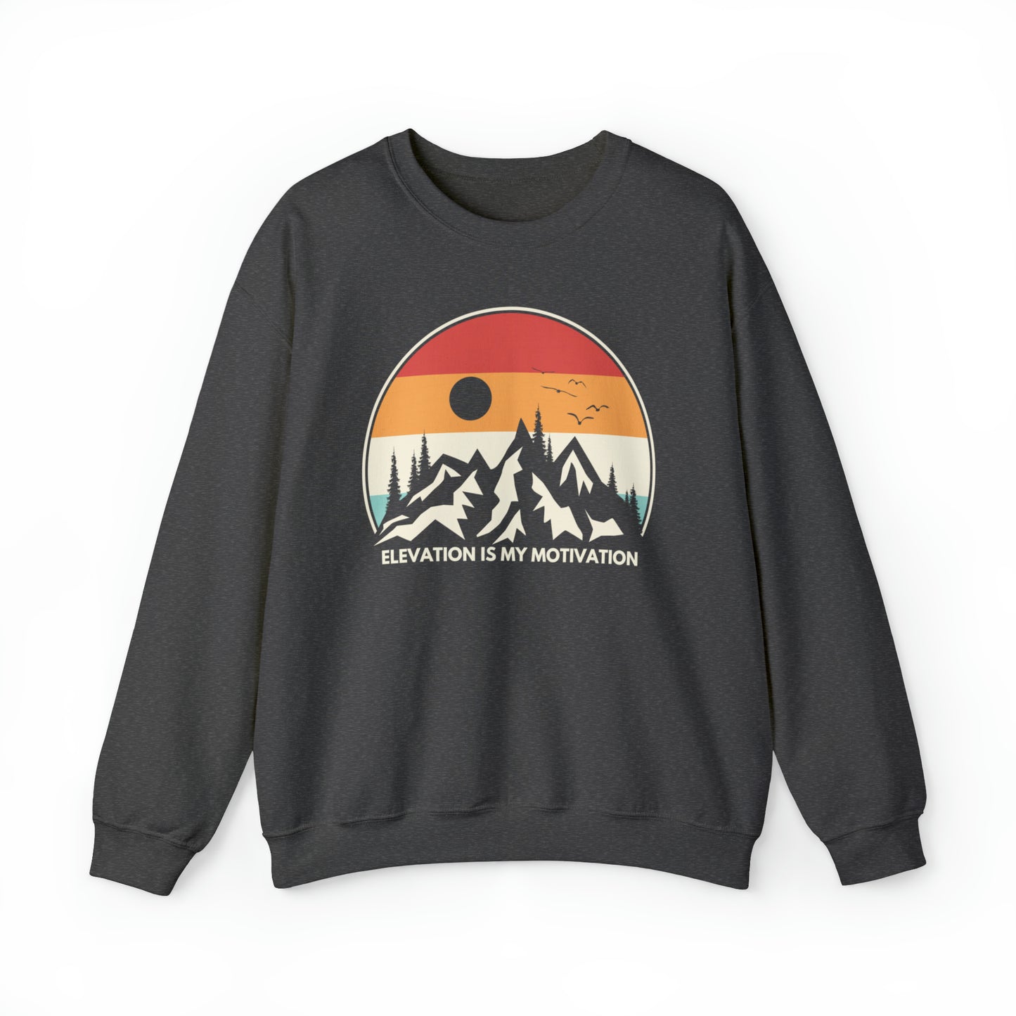 Elevation is my Motivation Mountain Sweatshirt