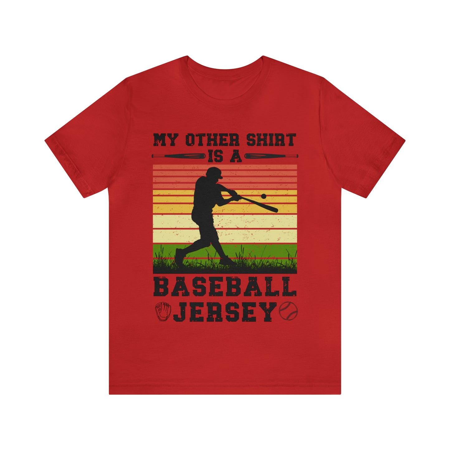 Unisex Baseball Shirt My Other Shirt Is A Baseball Jersey