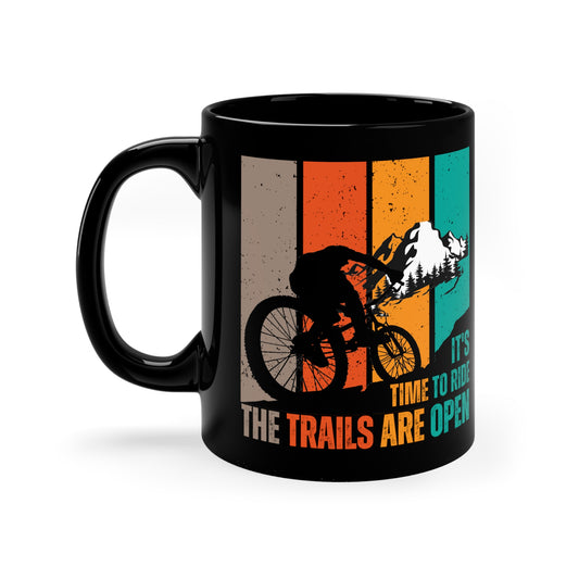 The Trails Are Open Mountain Bike Mug