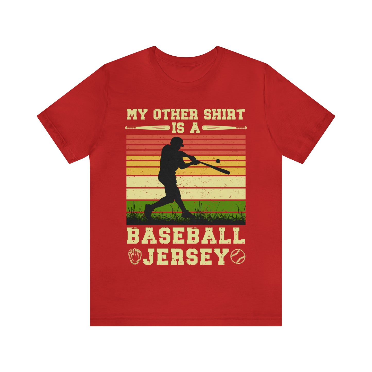 Funny Baseball Shirt My Other Shirt Is A Baseball Jersey