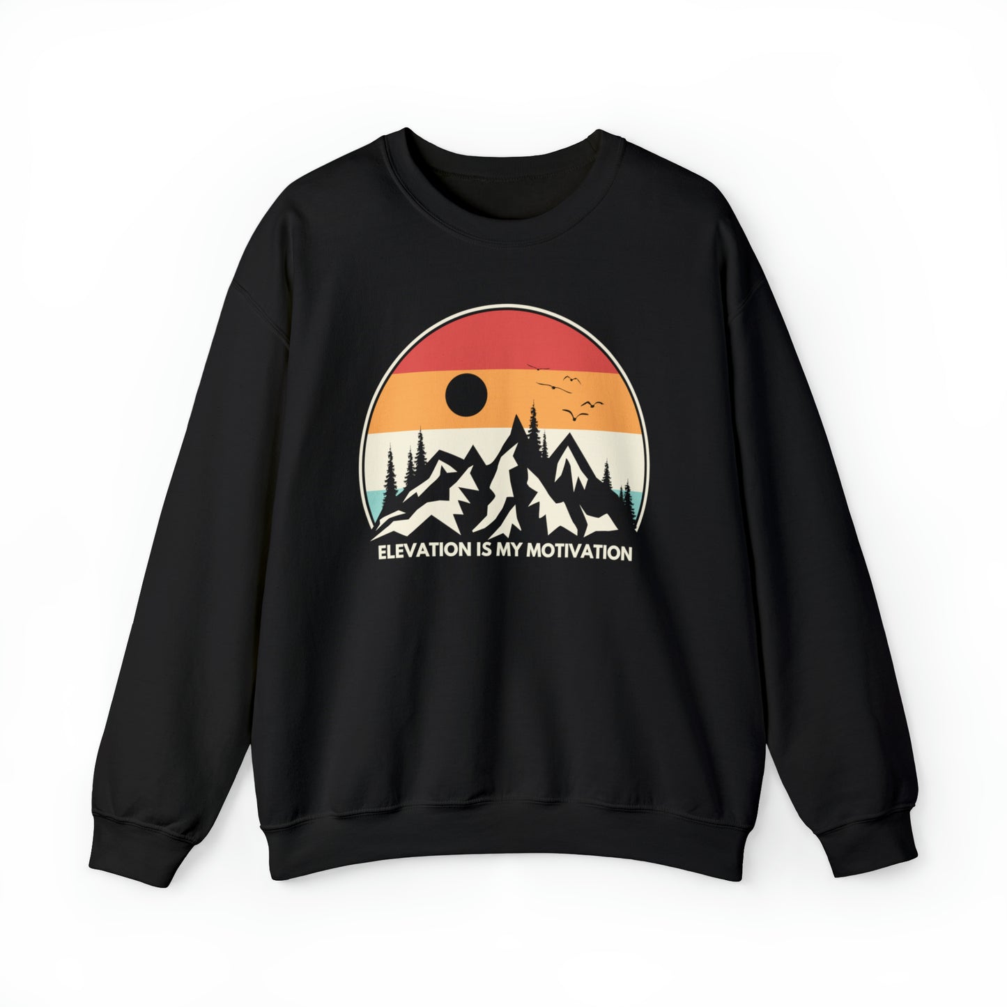 Elevation is my Motivation Mountain Sweatshirt
