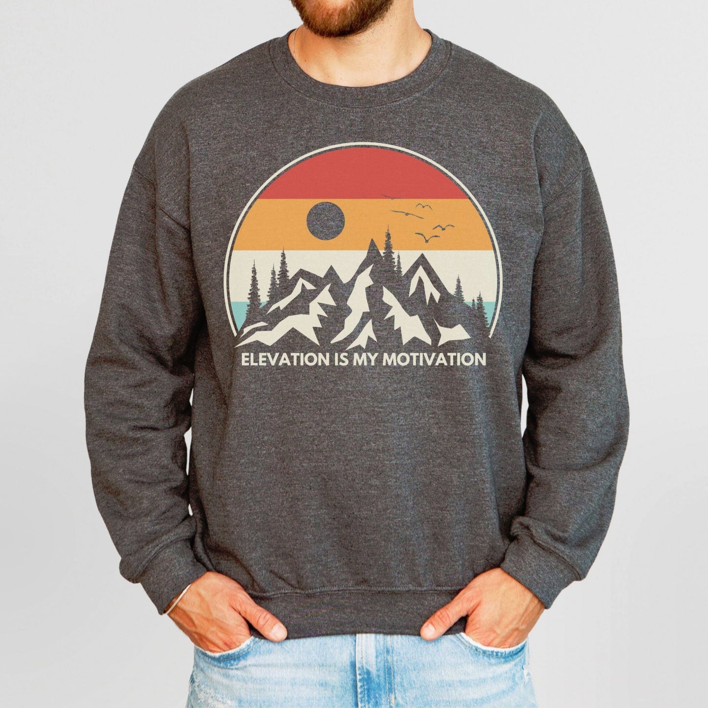 Elevation is my Motivation Mountain Sweatshirt