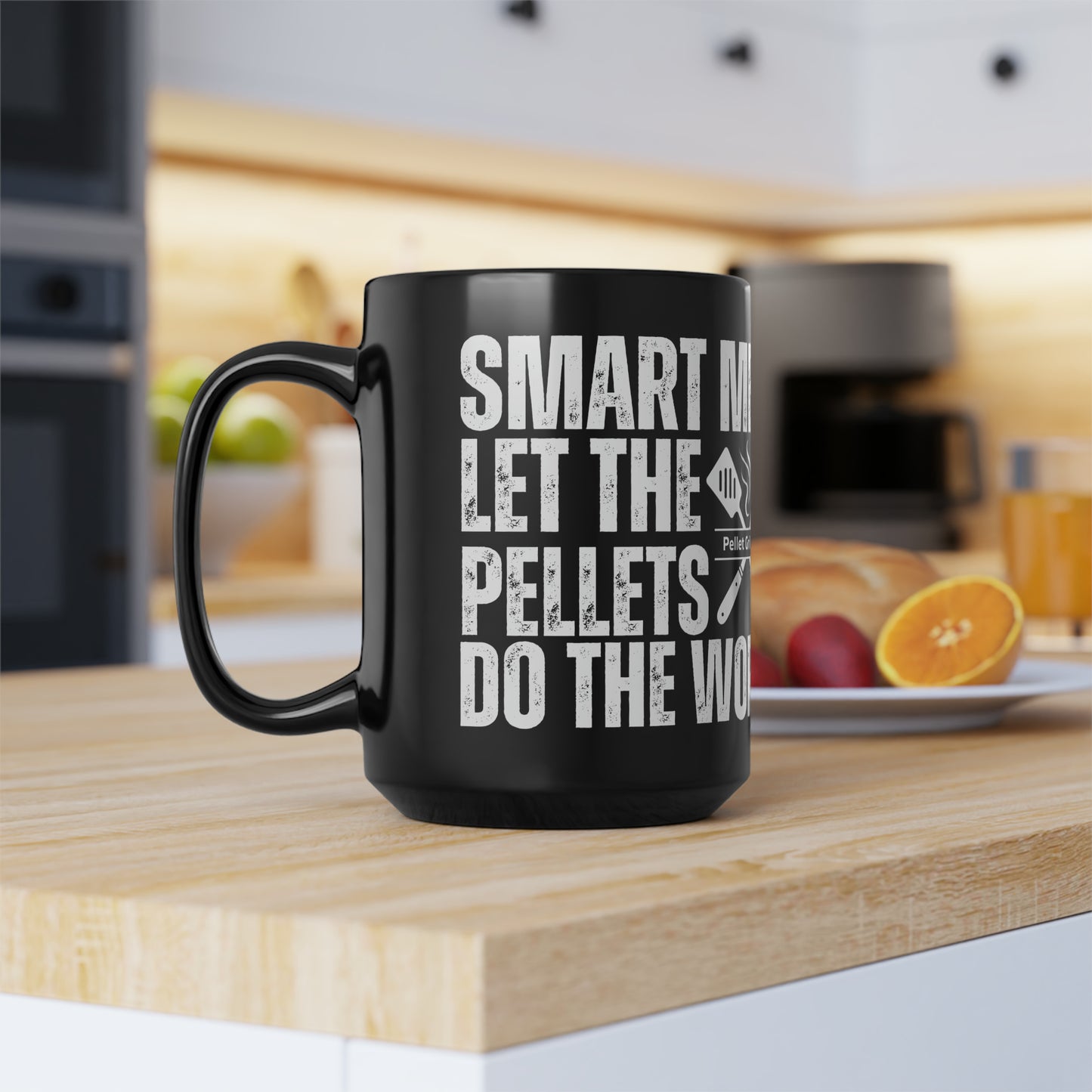 Smart Men Let The Pellets Do the Work Funny 15 oz Black Coffee Mug