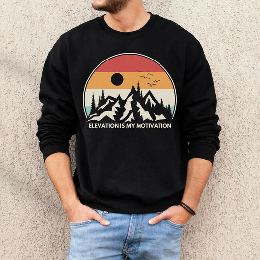 Elevation is my Motivation Mountain Sweatshirt
