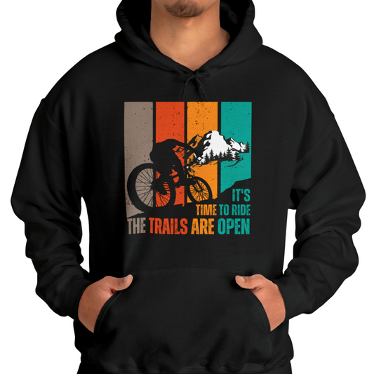 The Trails Are Open Mountain Bike Hoodie