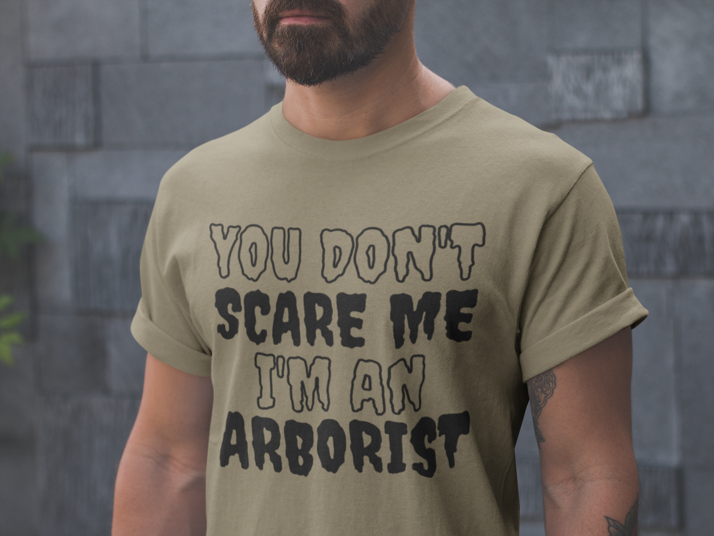 You Don't Scare Me Funny Arborist Shirt Halloween Unisex Short Sleeve Tee Shirt