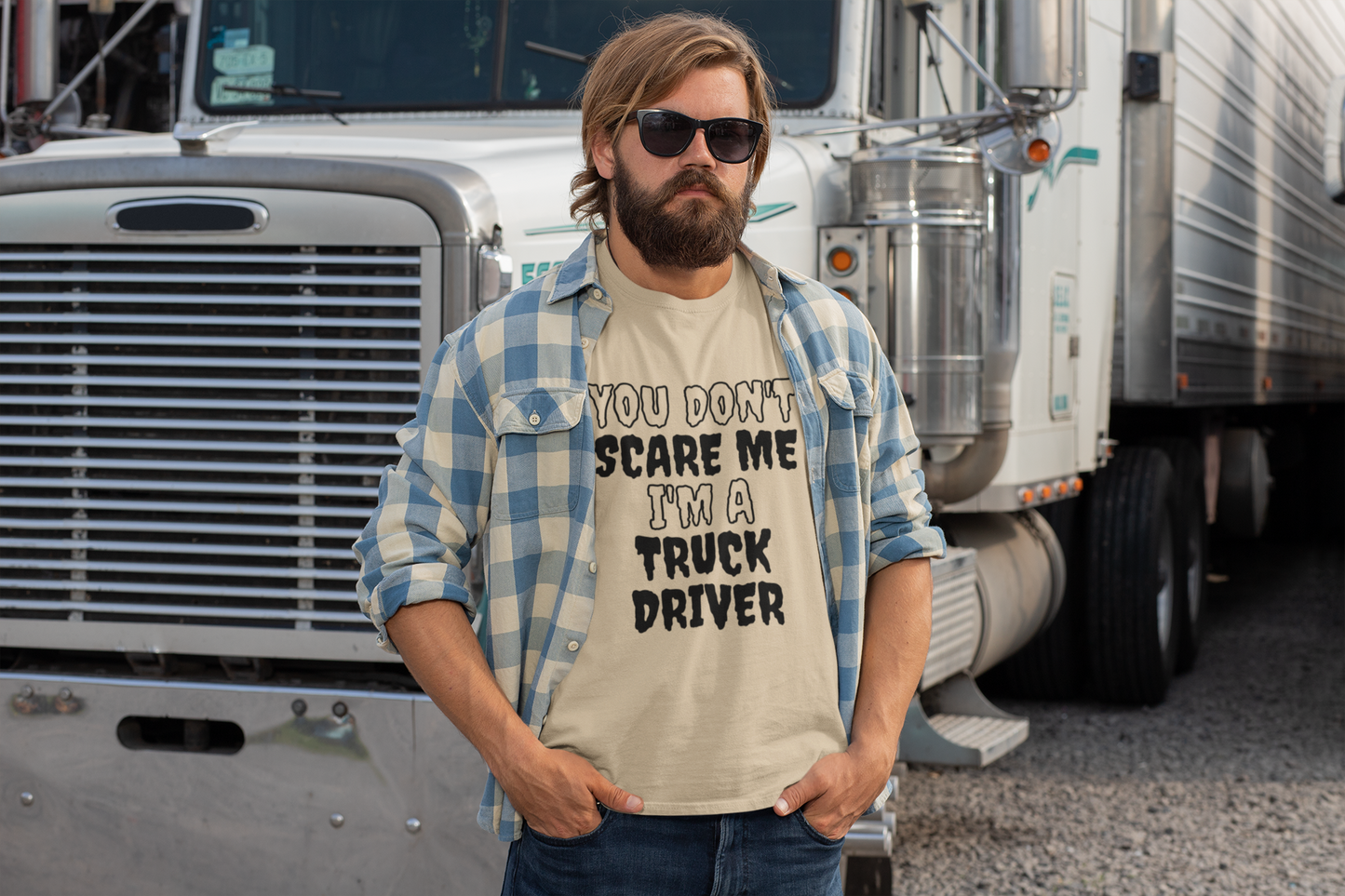 You Don't Scare Me Funny Truck Driver Shirt Halloween Unisex Short Sleeve Tee Shirt