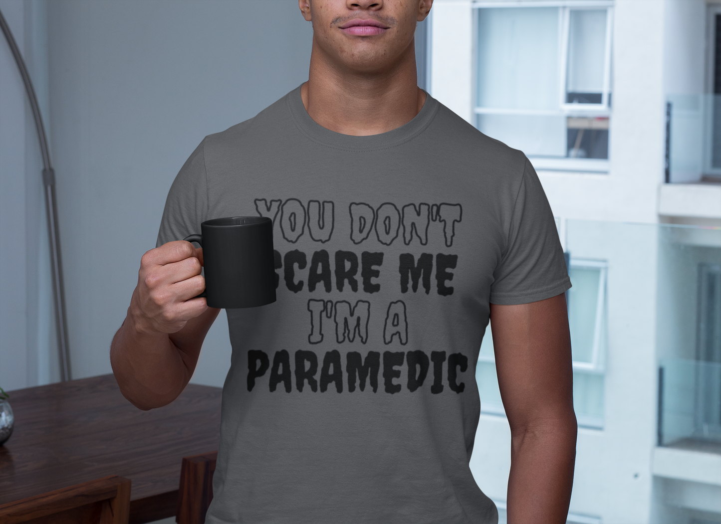 You Don't Scare Me Funny Paramedic Shirt Halloween Unisex Short Sleeve Tee Shirt