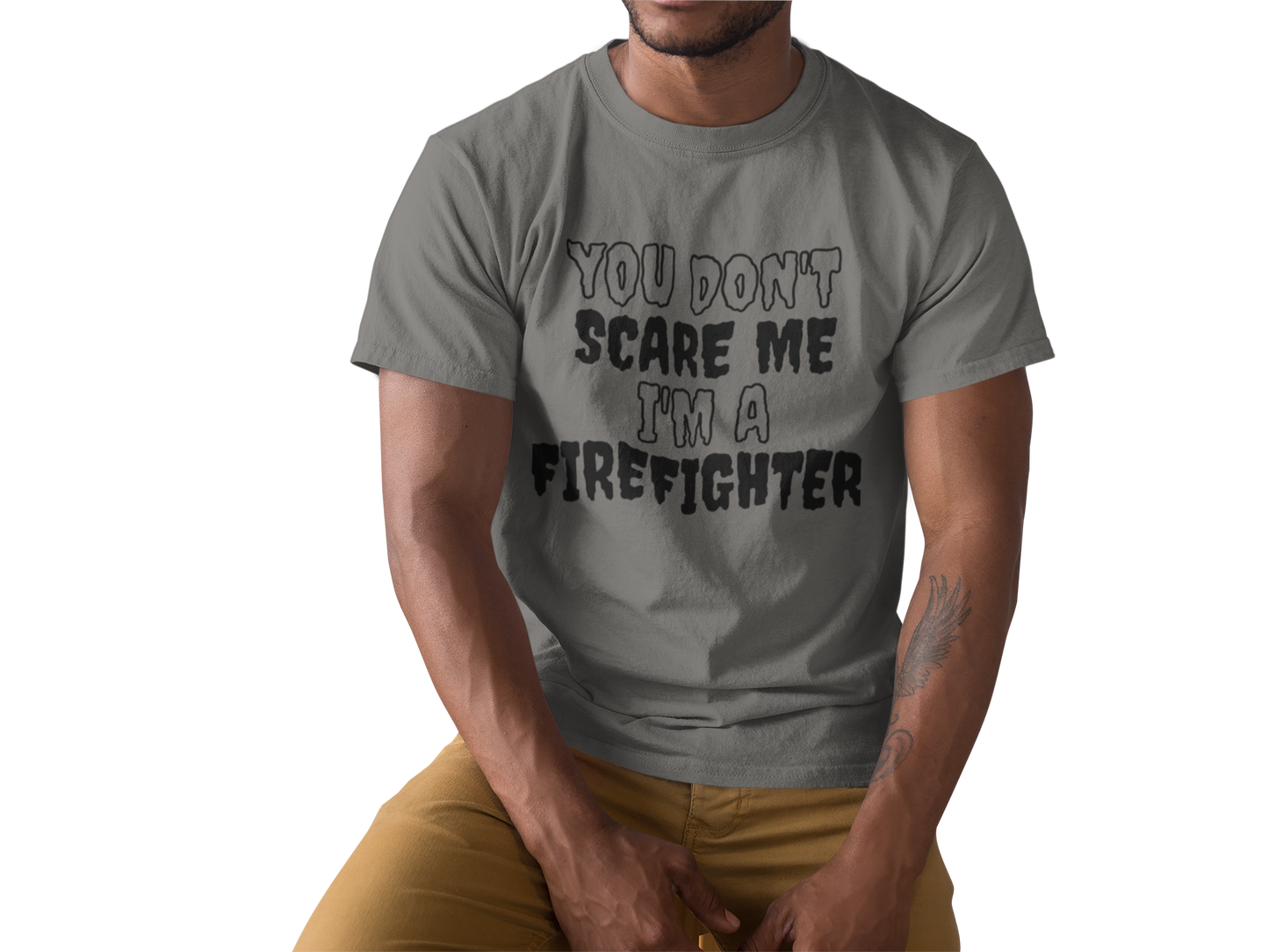 You Don't Scare Me Funny Firefighter Shirt Halloween Unisex Short Sleeve Tee Shirt