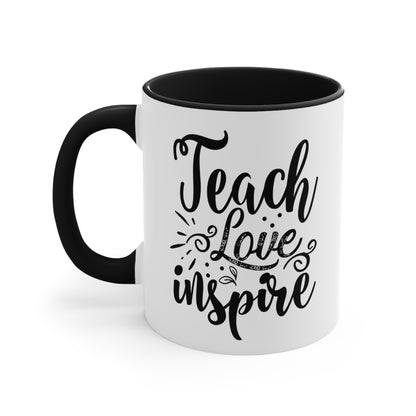 Teach Love Inspire 11 oz Ceramic Accent Coffee Mug Gift For Teacher Back To School Mug Teaching Grad Present Educator Appreciation Gift Cup
