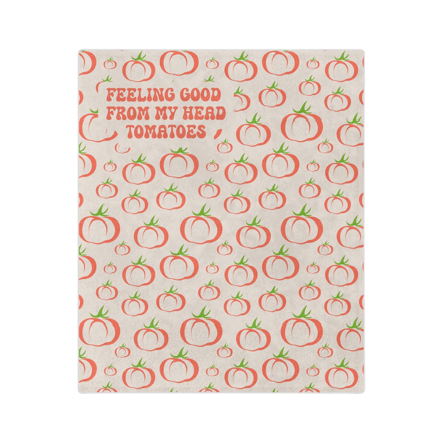 Feeling Good From My Head Tomatoes Blanket Soft Cozy Fall Blanket Comfy Sofa Throw Blanket Tomato Gift