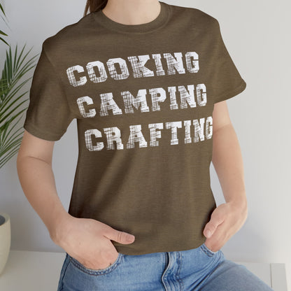 Camping Shirt Crafting Shirt Cooking Shirt Chef Gift Camper Gift Crafter Tee Unisex Cotton T Shirt Gift Ideas For Crafter Unique Camp Shirt