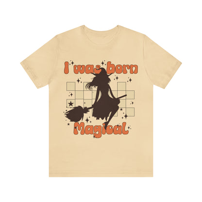 I Was Born Magical Funny Halloween Witch T-Shirt Shirt For Women