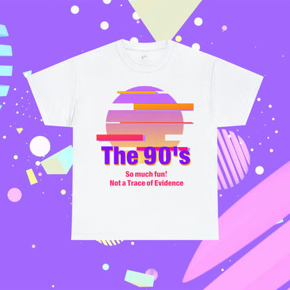 Funny 90s T Shirt Vintage Retro 1990s Shirt Gift For Her 90s Nostalgia Fun Tshirt for Sister Mom Gift for Wife Birthday Gift for Girlfriend