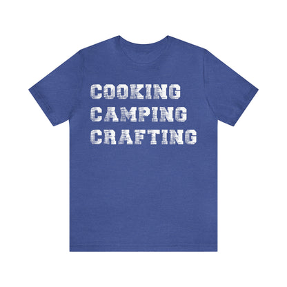 Camping Shirt Crafting Shirt Cooking Shirt Chef Gift Camper Gift Crafter Tee Unisex Cotton T Shirt Gift Ideas For Crafter Unique Camp Shirt