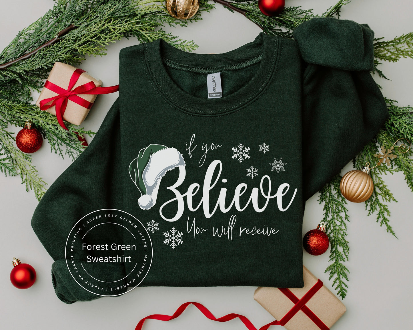 If You Believe, You Will Receive Christmas Sweatshirt