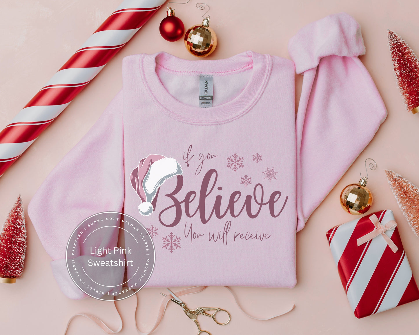 If You Believe, You Will Receive Christmas Sweatshirt