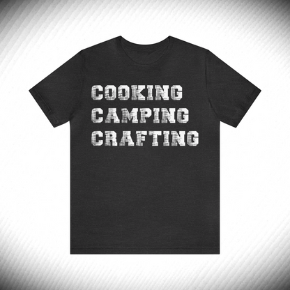 Camping Shirt Crafting Shirt Cooking Shirt Chef Gift Camper Gift Crafter Tee Unisex Cotton T Shirt Gift Ideas For Crafter Unique Camp Shirt