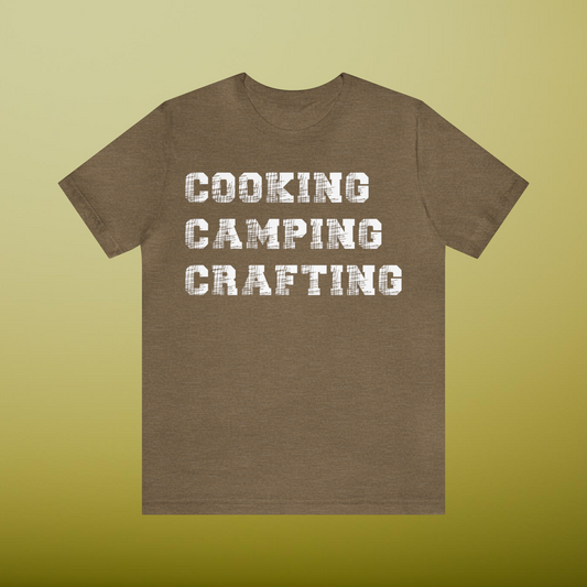 Camping Shirt Crafting Shirt Cooking Shirt Chef Gift Camper Gift Crafter Tee Unisex Cotton T Shirt Gift Ideas For Crafter Unique Camp Shirt