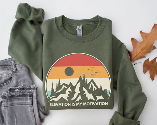 Elevation is my Motivation Mountain Sweatshirt