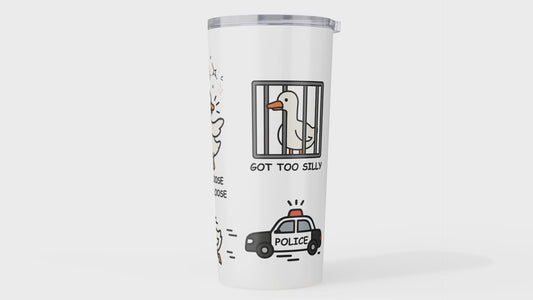 Silly Goose Got Too Silly 20oz Tumbler
