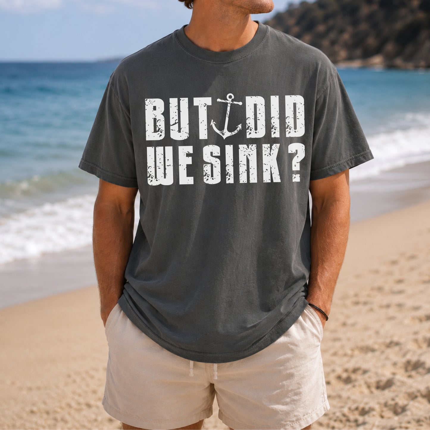 But Did We Sink? Funny Sailing T-Shirt