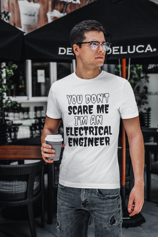 You Don't Scare Me Funny Electrical Engineer Shirt Halloween Unisex Short Sleeve Tee Shirt